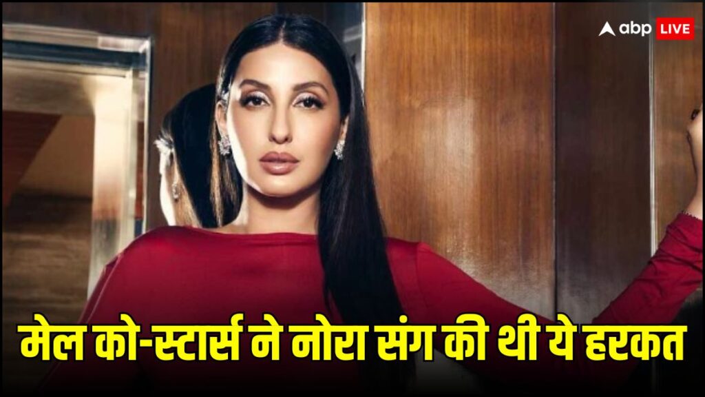 nora-fatehi-ने-बताया-बॉलीवुड-का-एक-और-काला-सच,-मेल-सुपरस्टार्स-को-लेकर-किया-शॉकिंग-खुलासा,-कहा-‘वे-करते-हैं-बदसलूकी’