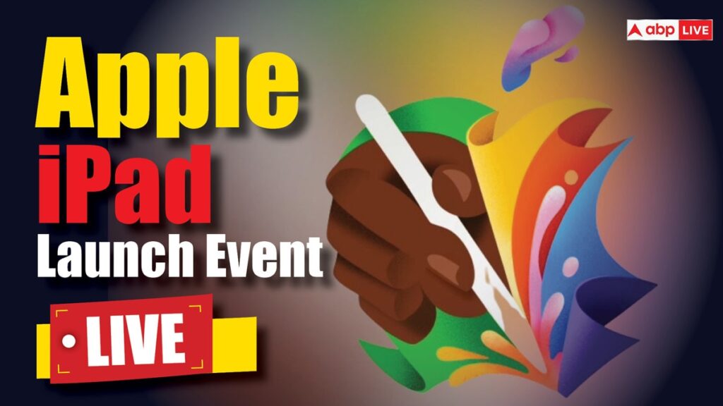 apple-ipad-event-live:-एप्पल-का-let-loose-event-आज,-नया-ipad,-pencil-और-बहुत-कुछ-होगा-लॉन्च,-जानें-हर-अपडेट